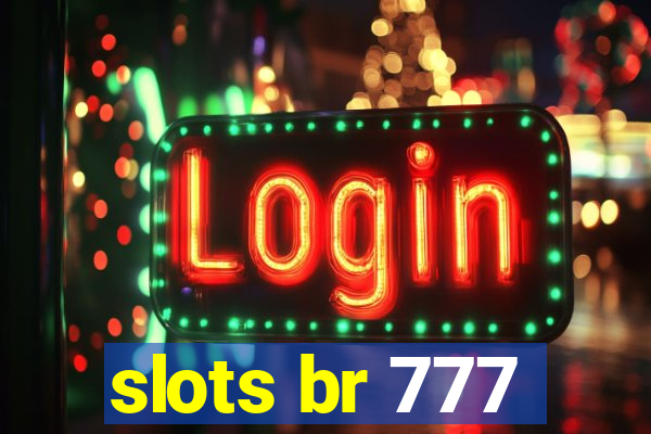 slots br 777